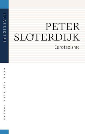 Eurotaoisme. Kritik af den politiske kinetik - Peter Sloterdijk - Bog