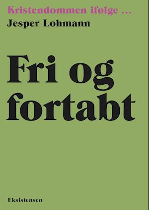 Fri og fortabt - Jesper Lohmann - Bog