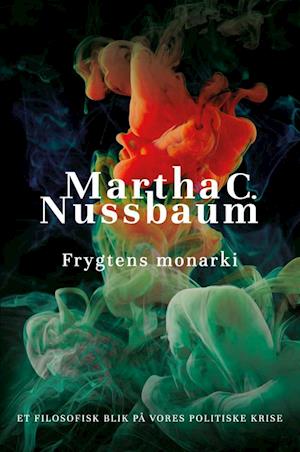 Frygtens monarki - Martha C. Nussbaum - Bog