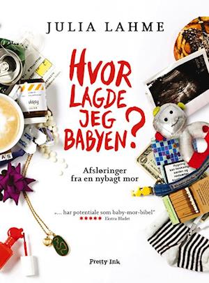 Hvor lagde jeg babyen? - Julia Lahme - Bog
