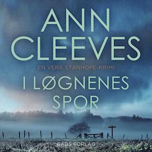 I løgnenes spor - Ann Cleeves - Lydbog