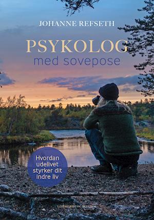 Psykolog med sovepose - Johanne S. Refseth - Bog