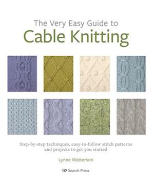 The Very Easy Guide to Cable Knitting - Lynne Watterson - Bog