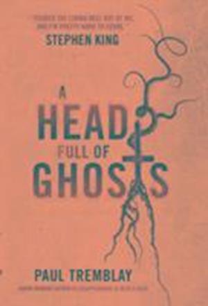 A Head Full of Ghosts - Paul Tremblay - Bog