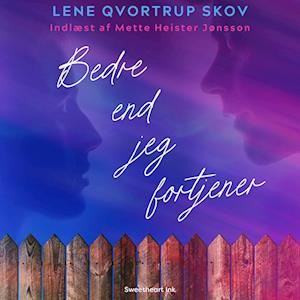 Bedre end jeg fortjener - Lene Qvortrup Skov - Lydbog