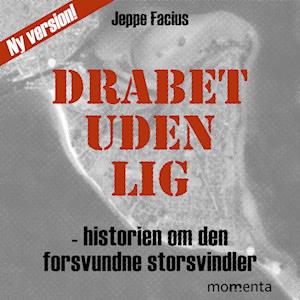 Drabet uden lig - Jeppe Facius - Lydbog