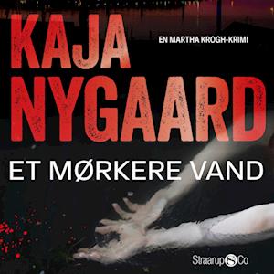 Et mørkere vand - Kaja Gjersem Nygaard - Lydbog