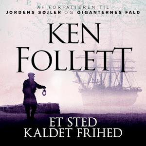 Et sted kaldet frihed - Ken Follett - Lydbog