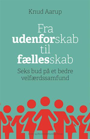 Fra udenforskab til fællesskab - Brugt Bog- Knud Aarup