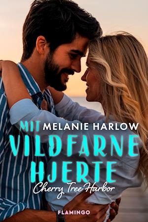 Mit vildfarne hjerte - Melanie Harlow - E-bog