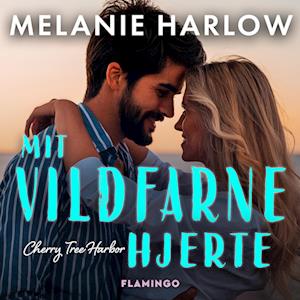 Mit vildfarne hjerte - Melanie Harlow - Lydbog
