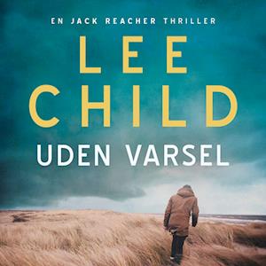 Uden varsel - Lee Child - Lydbog