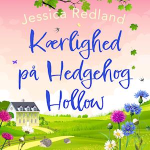 Kærlighed på Hedgehog Hollow - Jessica Redland - Lydbog